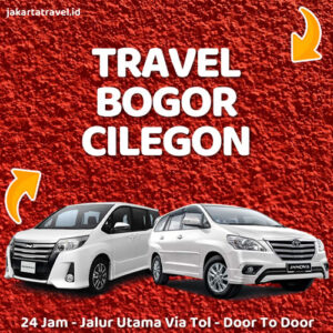 Travel Bogor Ke Cilegon Door To Door Sampai Depan Pintu