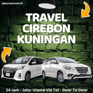 Travel Dari Cirebon Ke Kuningan Door To Door Sampe Depan Pintu Rumah