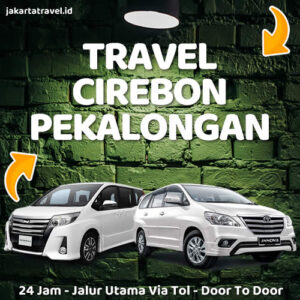 Travel dari Cirebon ke Pekalongan Door To Door Sampe Depan Pintu Rumah