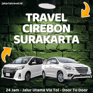 Travel Dari Cirebon Ke Solo Via Tol Door To Door Sampe Depan Pintu Rumah