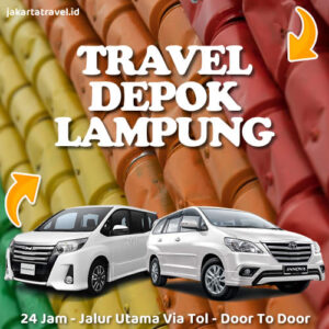 Travel Dari Depok Ke Lampung Antar Jemput Sampai Depan Pintu