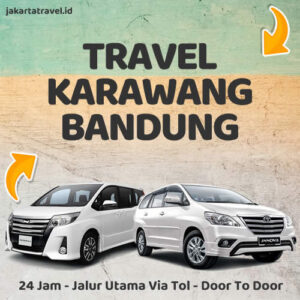 Travel Karawang Ke Bandung Door To Door Sampe Depan Pintu Rumah