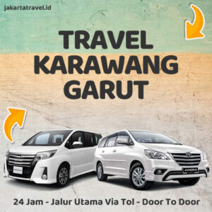 Travel Karawang Ke Garut Door To Door Sampe Depan Pintu Rumah