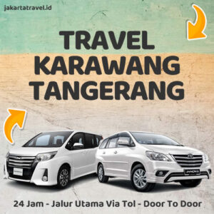 Travel Karawang Ke Tangerang Door To Door Sampe Depan Pintu Rumah