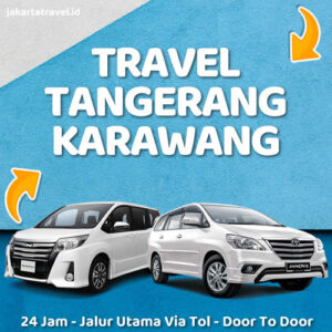 Travel Tangerang Karawang Door To Door Sampai Depan Pintu