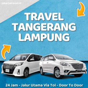Travel Tangerang Lampung Door To Door Sampai Depan Pintu