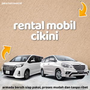 Rental Mobil Cikini Bersih Siap Pakai Dengan Supir Atau Lepas Kunci Bebas Pilih