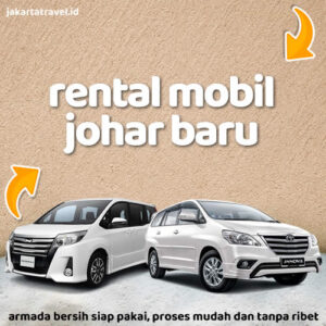 Rental Mobil Johar Baru Bersih Siap Pakai Dengan Supir Atau Lepas Kunci Bebas Pilih
