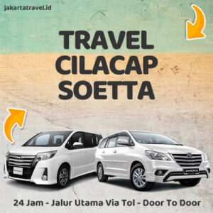 Travel Cilacap Bandara Soekarno Hatta, Bisa Pesan Dadakan
